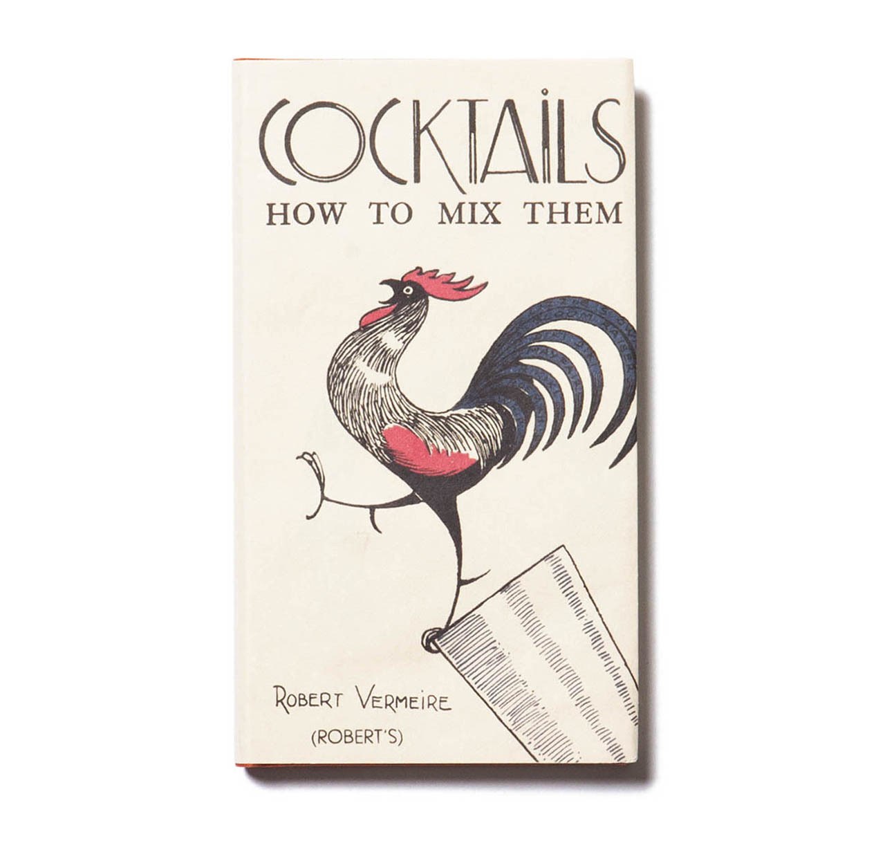 Cocktails: How to Mix Them by Robert Vermeire